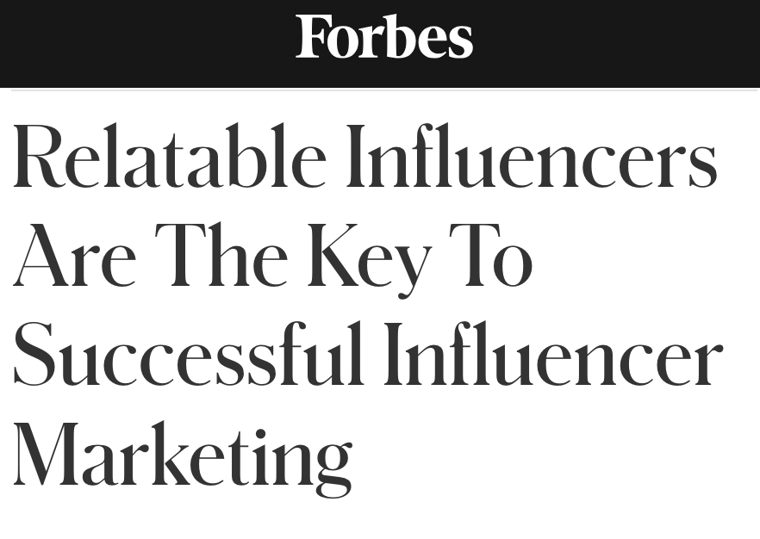 Audiense blog - screenshot - Forbes - Relatable influencers are the key to successful influencer marketing